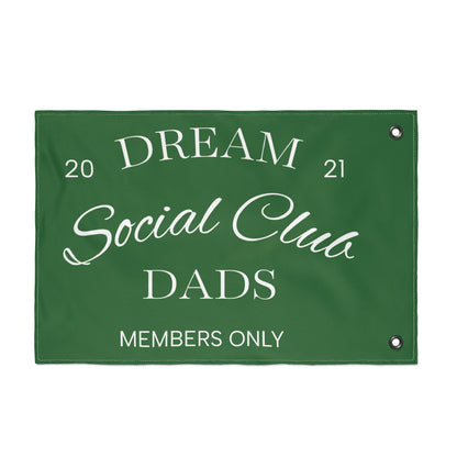 Dream Social Club Dads Flag — Double-Sided 'Members Only' Green Banner